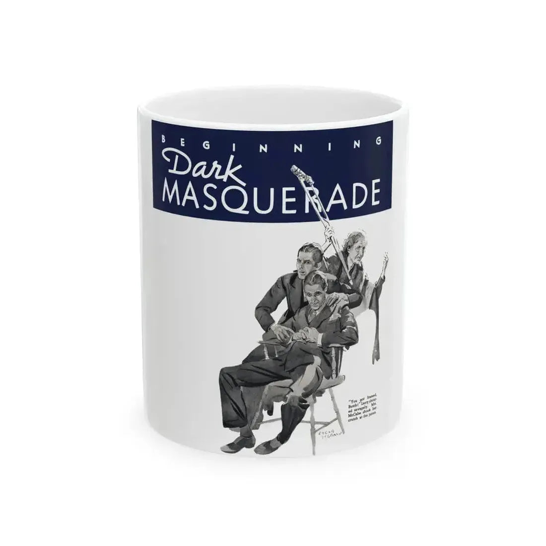 Beginning - Dark Masquerade (1), Liberty magazine, May 23, 1936 - White Coffee Mug 11oz - Go Mug Yourself