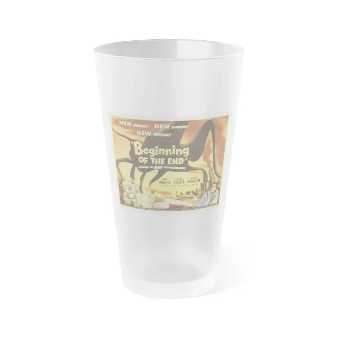 BEGINNING OF THE END (2) 1957 Movie Poster - Frosted Pint Glass 16oz 16oz Frosted - Go Mug Yourself