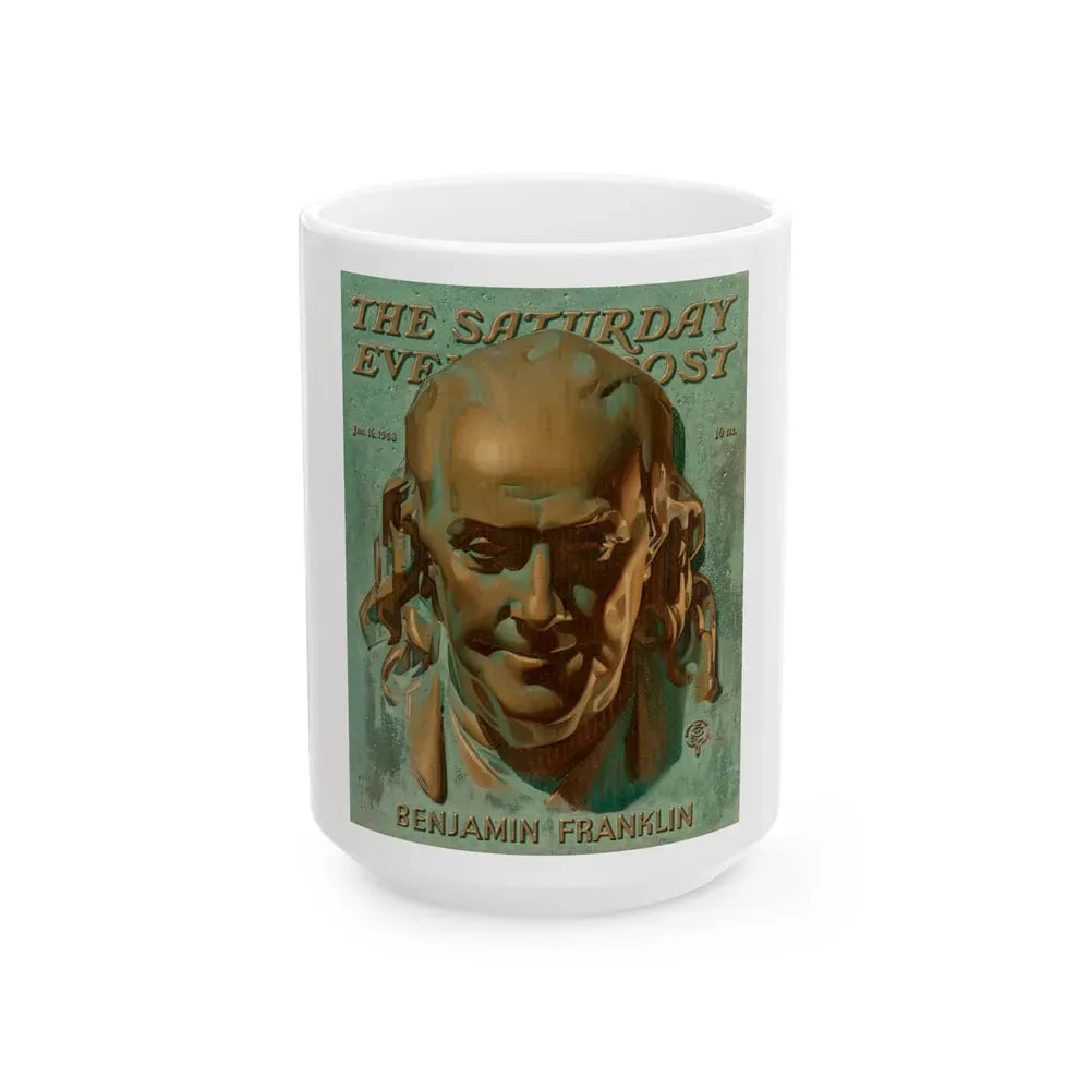 Benjamin Franklin, The Saturday Evening Post unpublished cover, circa 1943 - White Coffee Mug 15oz - Go Mug Yourself