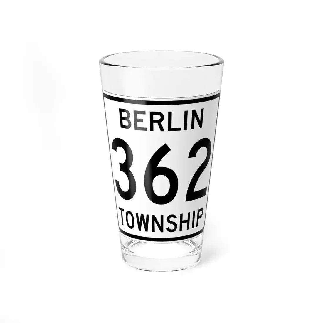 Berlin Township Route 362 Holmes County Ohio (Ohio) (Road Sign) Pint Glass 16oz 16oz - Go Mug Yourself