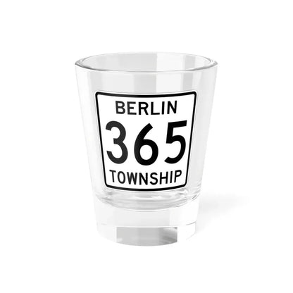 Berlin Township Route 365 Holmes County Ohio (Ohio) (Road Sign) Shot Glass 1.5oz 1.5oz - Go Mug Yourself
