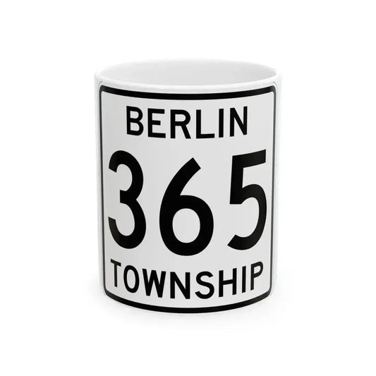 Berlin Township Route 365 Holmes County Ohio (Ohio) (Road Sign) White Coffee Mug 11oz - Go Mug Yourself