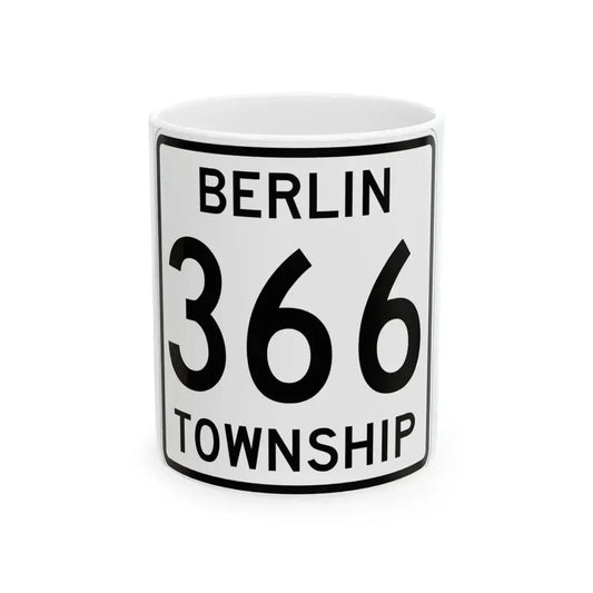 Berlin Township Route 366 Holmes County Ohio (Ohio) (Road Sign) White Coffee Mug 11oz - Go Mug Yourself