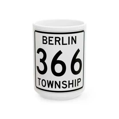 Berlin Township Route 366 Holmes County Ohio (Ohio) (Road Sign) White Coffee Mug 15oz - Go Mug Yourself