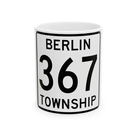Berlin Township Route 367 Holmes County Ohio (Ohio) (Road Sign) White Coffee Mug 11oz - Go Mug Yourself