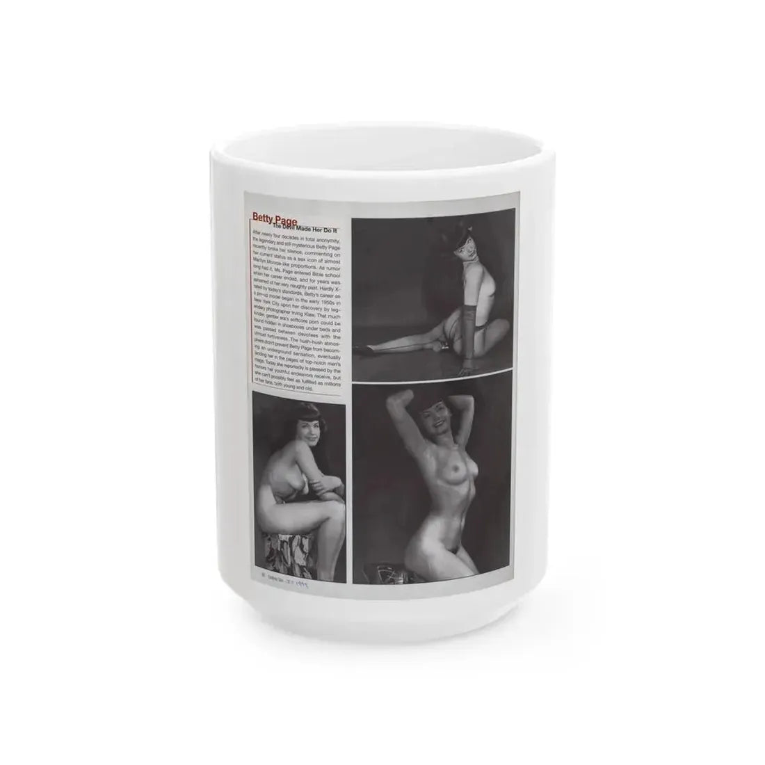 Bettie Page #1079 - 8x11 3 B&W Photos and Brief Article all Bettie on Page 80 of Celebrity Sleuth Mag. '99 (Vintage Female Icon) White Coffee Mug 15oz - Go Mug Yourself