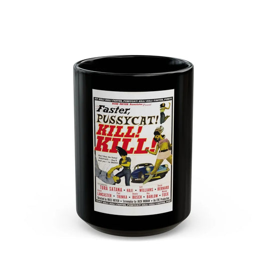 FASTER, PUSSYCAT! KILL! KILL! 1965 Movie Poster - Black Coffee Mug-15oz-Go Mug Yourself