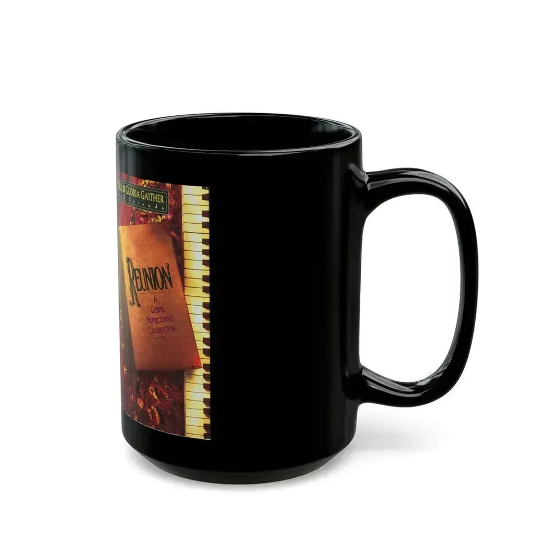 BILL AND GLORIA GAITHER AND FRIENDS REUNION A GOSPEL HOMECOMING CELEBRATION (VHS COVER) - Black Coffee Mug - Go Mug Yourself