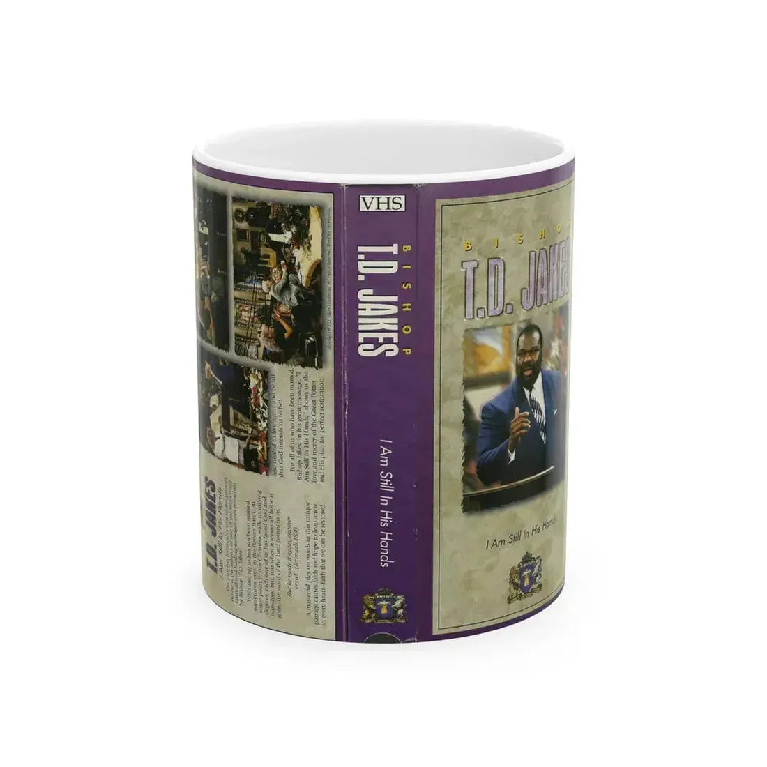 BISHOP TD JAKES I AM STILL IN HIS HANDS (VHS COVER) - White Coffee Mug 11oz - Go Mug Yourself