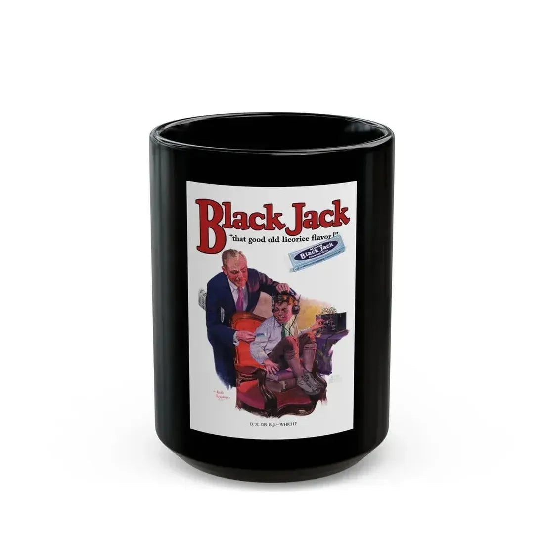 Black Jack advertisement, 1925 - Black Coffee Mug 15oz - Go Mug Yourself