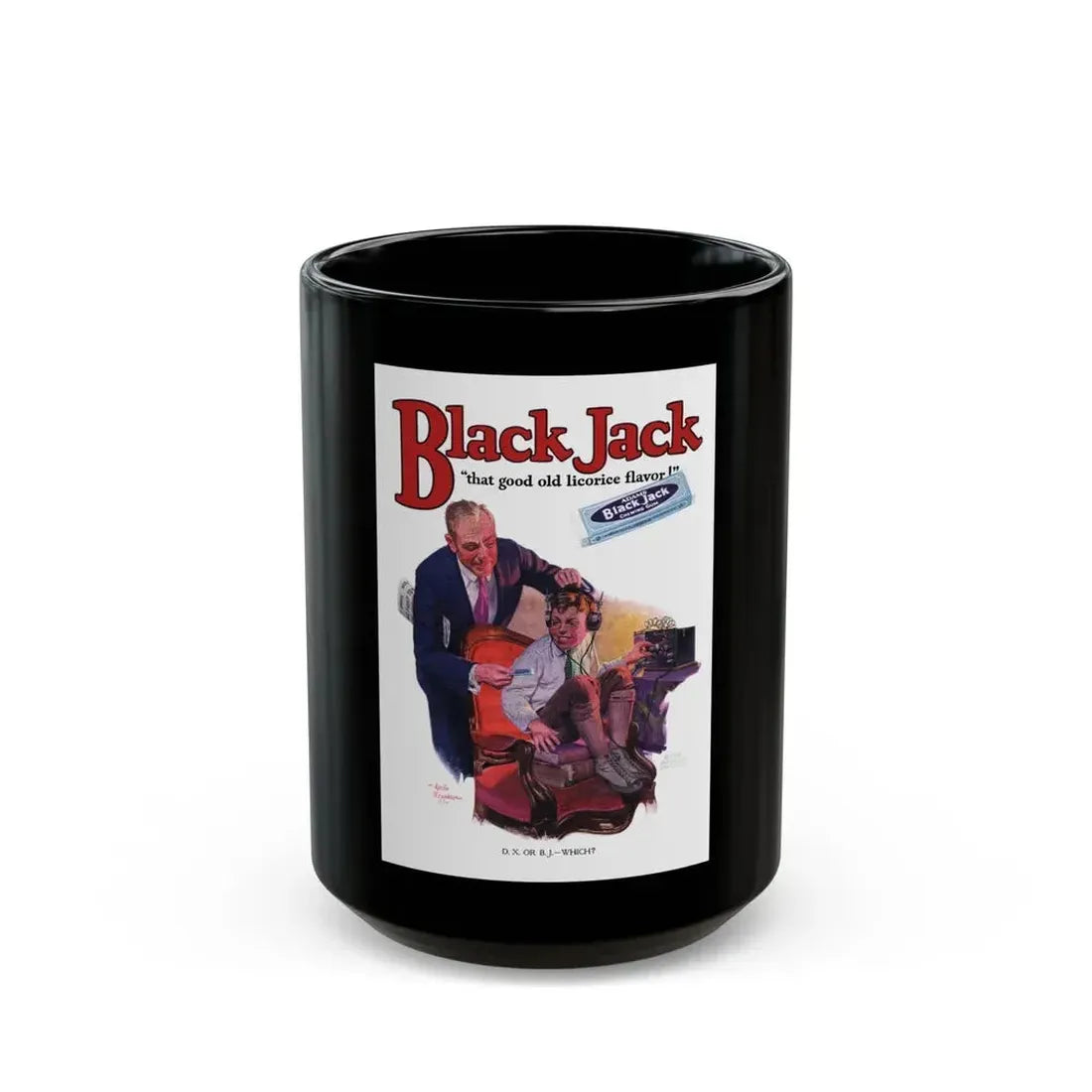 Black Jack advertisement, 1925 - Black Coffee Mug 15oz - Go Mug Yourself
