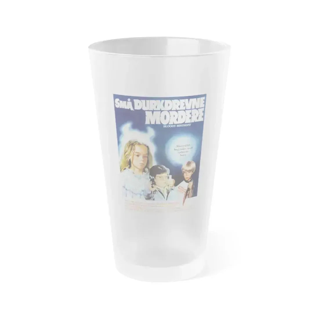 BLOODY BIRTHDAY (DANISH) 1981 Movie Poster - Frosted Pint Glass 16oz 16oz Frosted - Go Mug Yourself