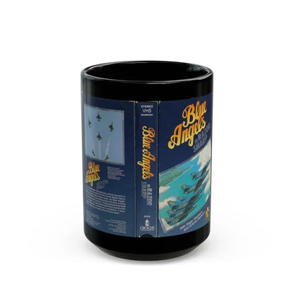 BLUE ANGELS IN RAZOR SHARP (VHS COVER) - Black Coffee Mug 15oz - Go Mug Yourself