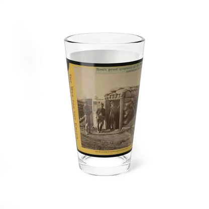 Bomb Proof Quarters At Ft. Burnham. The Sides And Top Are 7 Feet Thick, Contains Two Rooms, Sleeping And Cooking (U.S. Civil War) Pint Glass 16oz - Go Mug Yourself