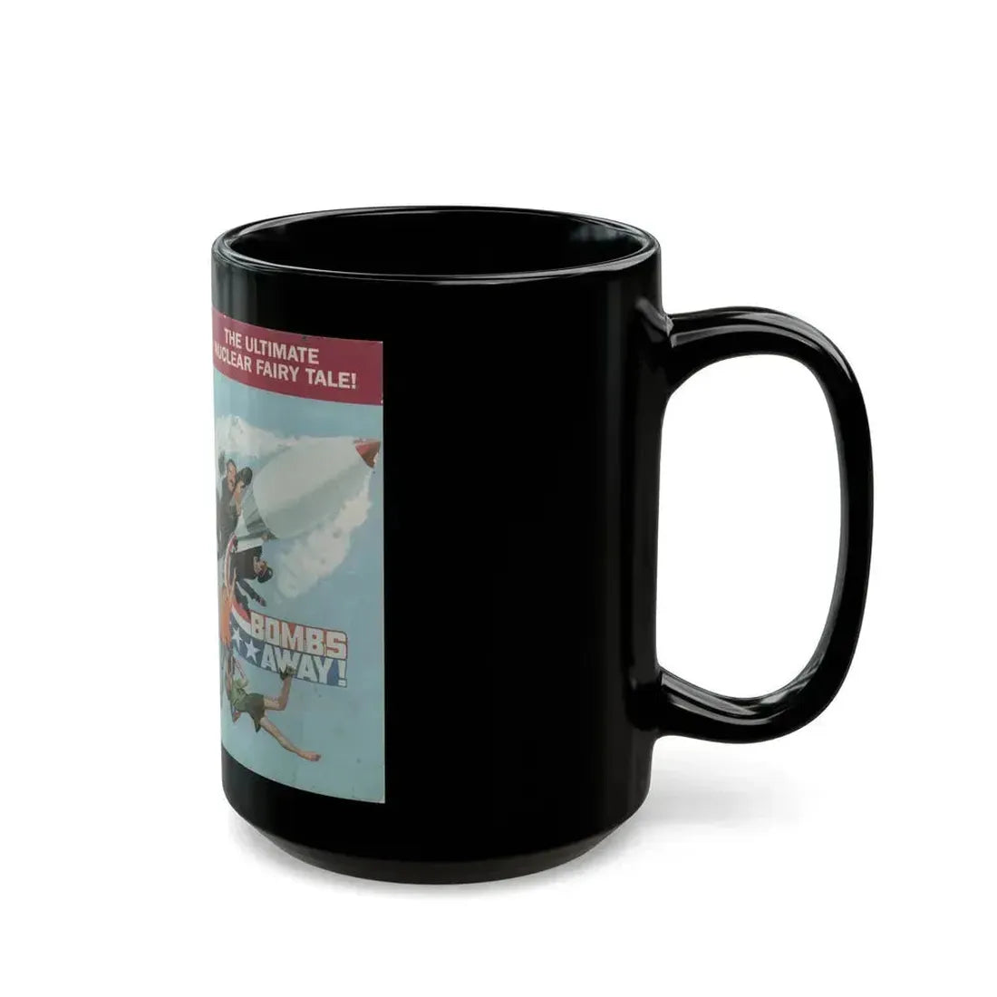 BOMBS AWAY THE ULTIMATE NUCLEAR FAIRY TALE (VHS COVER) - Black Coffee Mug - Go Mug Yourself