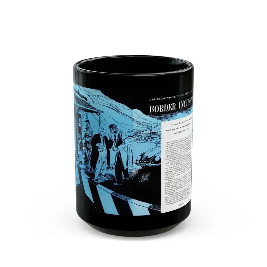 Border Incident, Bluebook Magazine, July 1954 - Black Coffee Mug 15oz - Go Mug Yourself