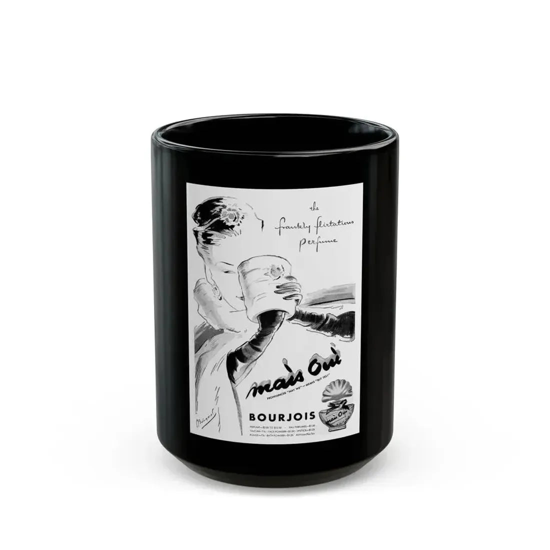Bourjois Mais Oui advertisement, 1946 - Black Coffee Mug 15oz - Go Mug Yourself