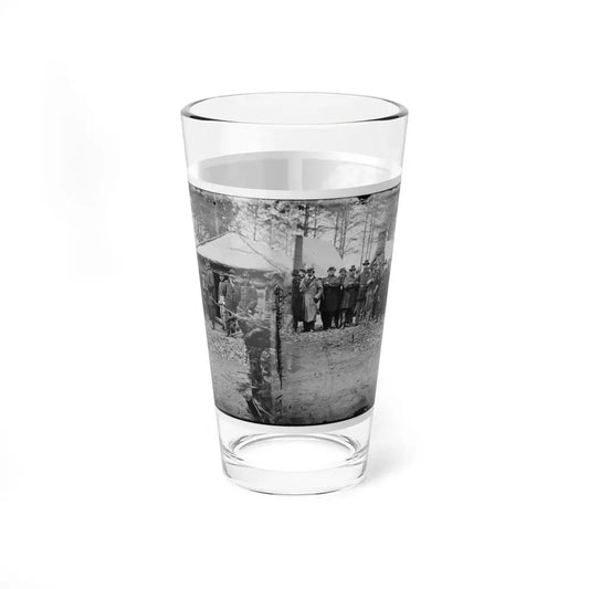 Brandy Station, Va. Gens. George G. Meade, John Sedgwick, And Robert O. Tyler With Staff Officers At Horse Artillery Headquarters (U.S. Civil War) Pint Glass 16oz 16oz - Go Mug Yourself