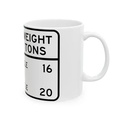BRIDGE WEIGHT LIMIT TONS SINGLE VEHICLE 16 COMBINA Illinois MUTCD R12-I101 (Illinois) (Road Sign) White Coffee Mug - Go Mug Yourself