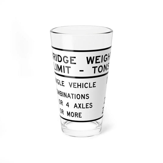 BRIDGE WEIGHT LIMIT TONS SINGLE VEHICLE 17 COMBINA Illinois MUTCD R12-I100 (Illinois) (Road Sign) Pint Glass 16oz 16oz - Go Mug Yourself
