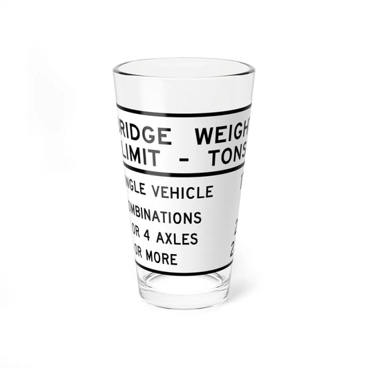 BRIDGE WEIGHT LIMIT TONS SINGLE VEHICLE 17 COMBINA Illinois MUTCD R12-I100 template (Illinois) (Road Sign) Pint Glass 16oz 16oz - Go Mug Yourself