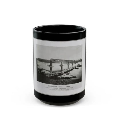 Bridgeport, Tenn. (I.E. Alabama), 1864, Showing Ruins Of Nashville & Chattanooga R.R. Bridge And Construction Of A Pontoon Bridge (U.S. Civil War) Black Coffee Mug 15oz - Go Mug Yourself