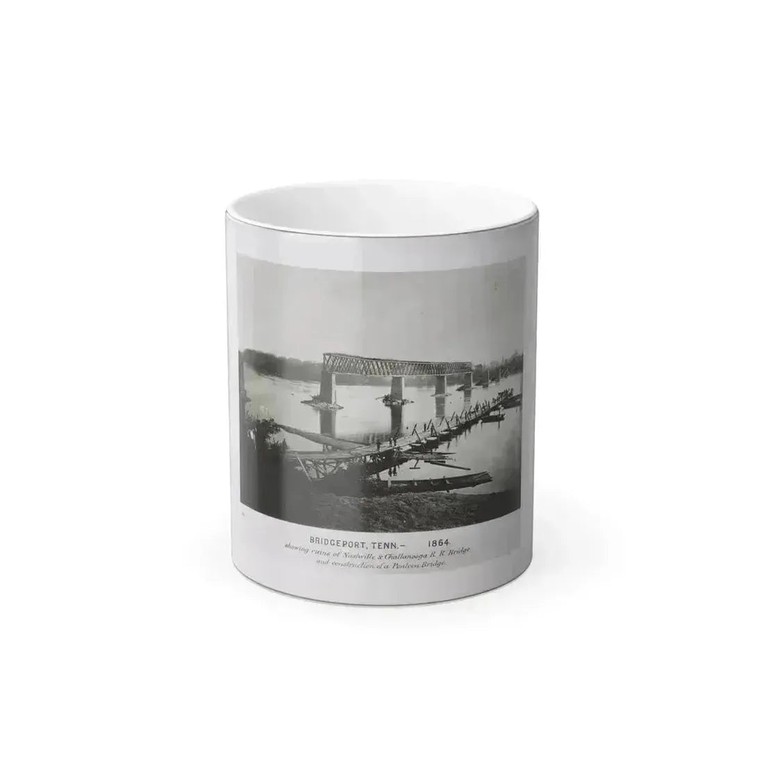 Bridgeport, Tenn. (I.E. Alabama), 1864, Showing Ruins of Nashville & Chattanooga R.R. Bridge and Construction of a Pontoon Bridge (U.S. Civil War) Color Changing Coffee Mug 11oz Default Title 11oz - Go Mug Yourself