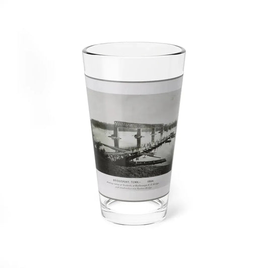 Bridgeport, Tenn. (I.E. Alabama), 1864, Showing Ruins Of Nashville & Chattanooga R.R. Bridge And Construction Of A Pontoon Bridge (U.S. Civil War) Pint Glass 16oz 16oz - Go Mug Yourself