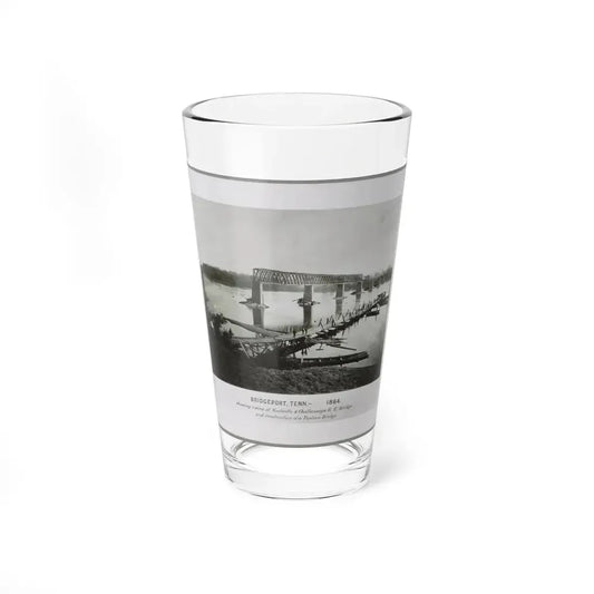 Bridgeport, Tenn. (I.E. Alabama), 1864, Showing Ruins Of Nashville & Chattanooga R.R. Bridge And Construction Of A Pontoon Bridge (U.S. Civil War) Pint Glass 16oz 16oz - Go Mug Yourself