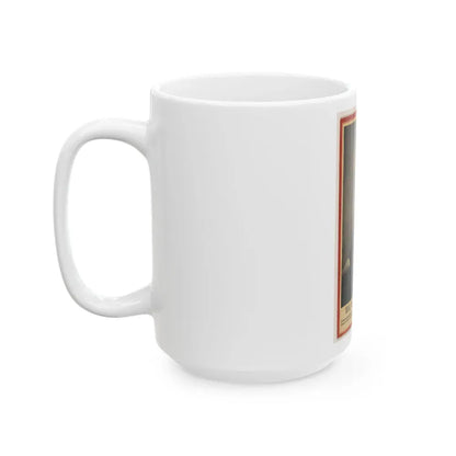 Brig. Gen'l Daniel E. Sickles (U.S. Civil War) White Coffee Mug - Go Mug Yourself