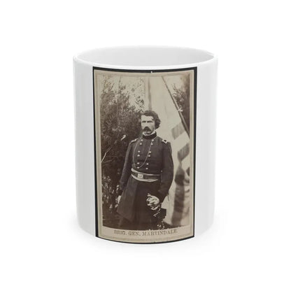 Brig. Gen. Martindale (U.S. Civil War) White Coffee Mug 11oz - Go Mug Yourself