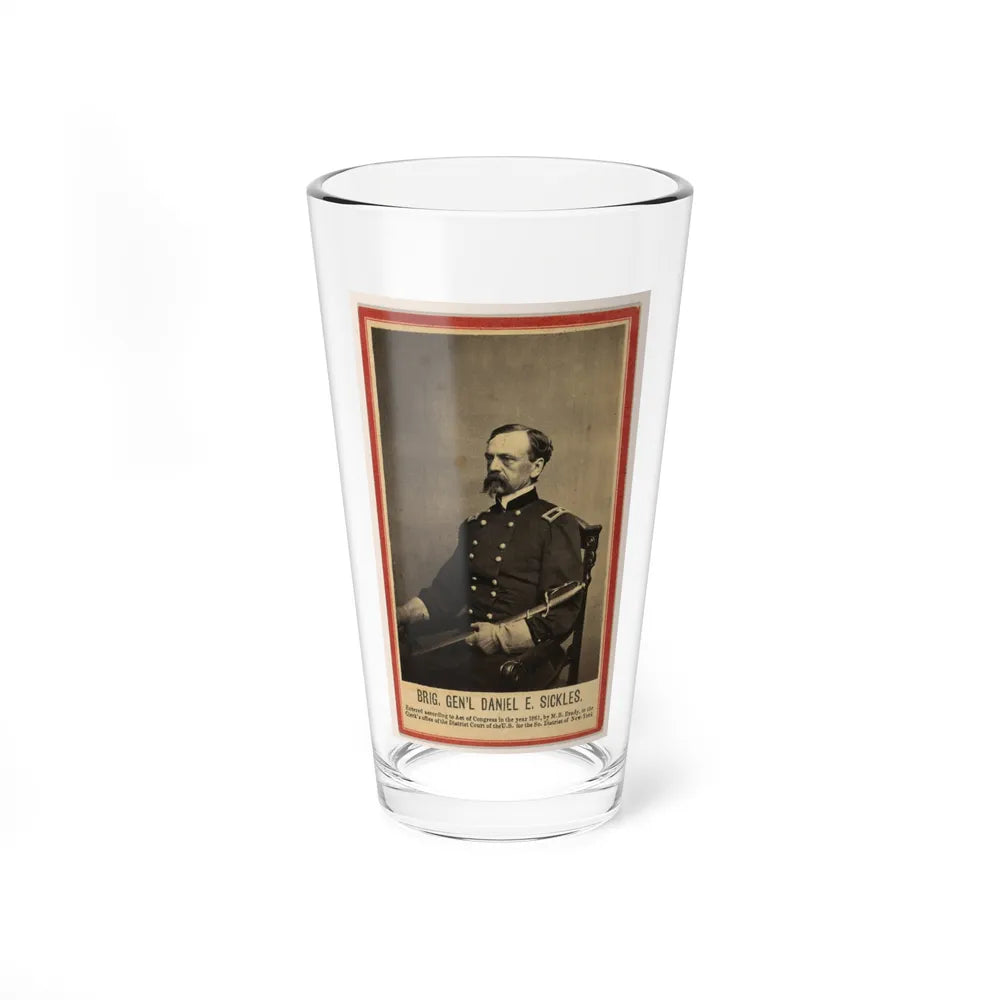 Brig. Gen'l Daniel E. Sickles (U.S. Civil War) Pint Glass 16oz-16oz-Go Mug Yourself