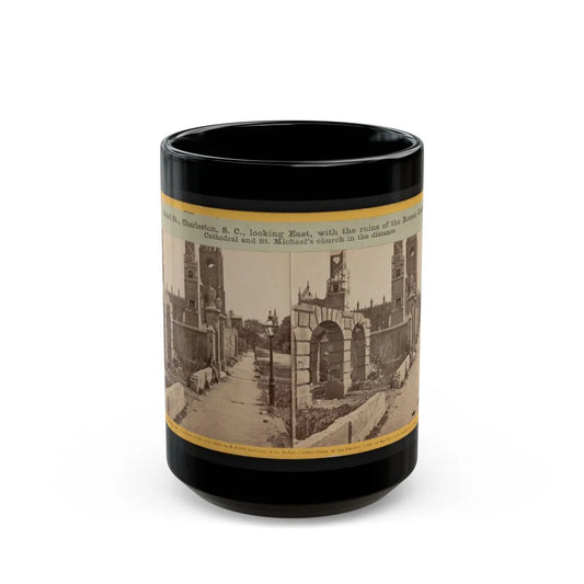 Broad St., Charleston, S.C., Looking East, With The Ruins Of The Roman Catholic Cathedral And St. Michael's Church In The Distance (U.S. Civil War) Black Coffee Mug-15oz-Go Mug Yourself