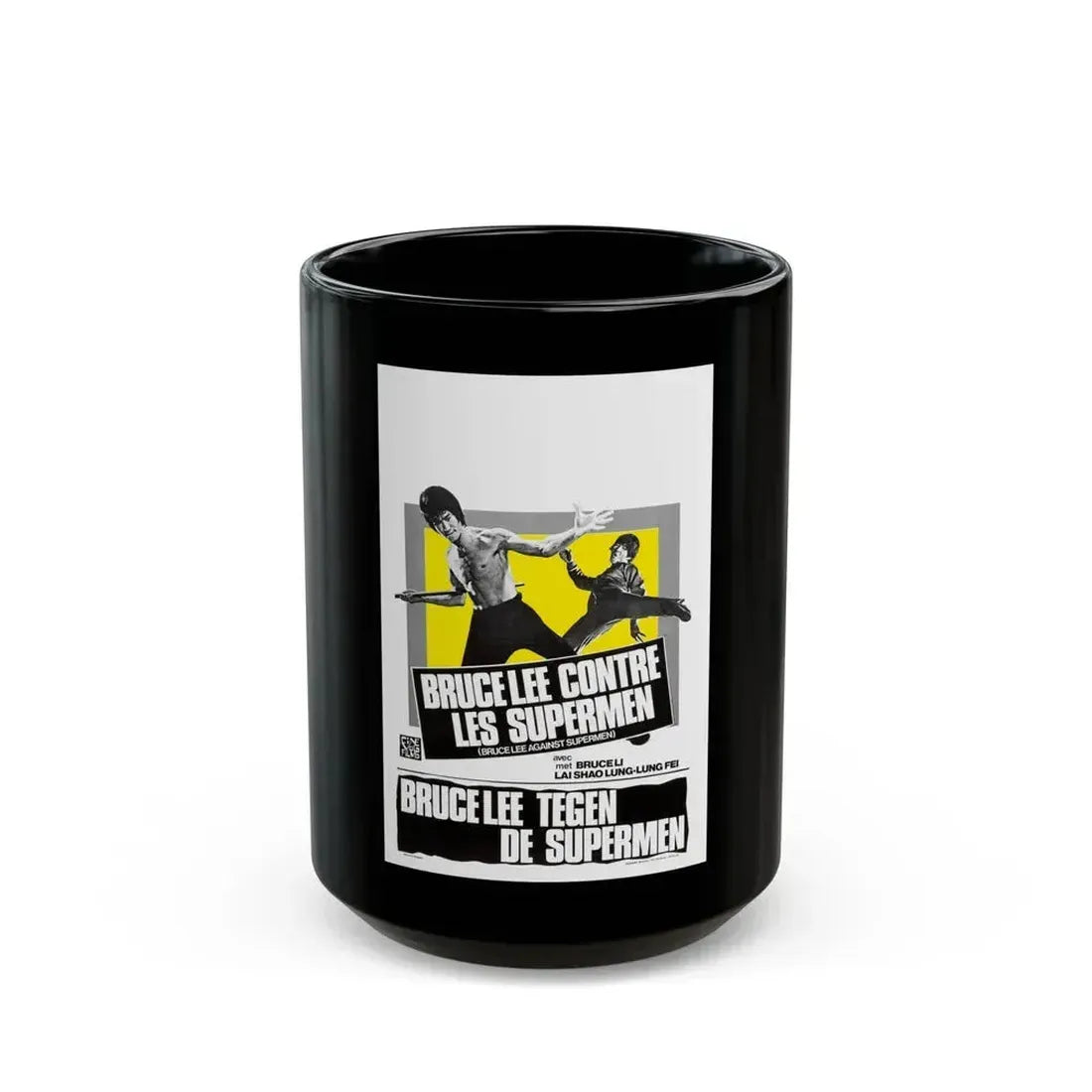 BRUCE LEE AGAINST SUPERMEN (BELGIAN) 1975 Movie Poster - Black Coffee Mug 15oz - Go Mug Yourself