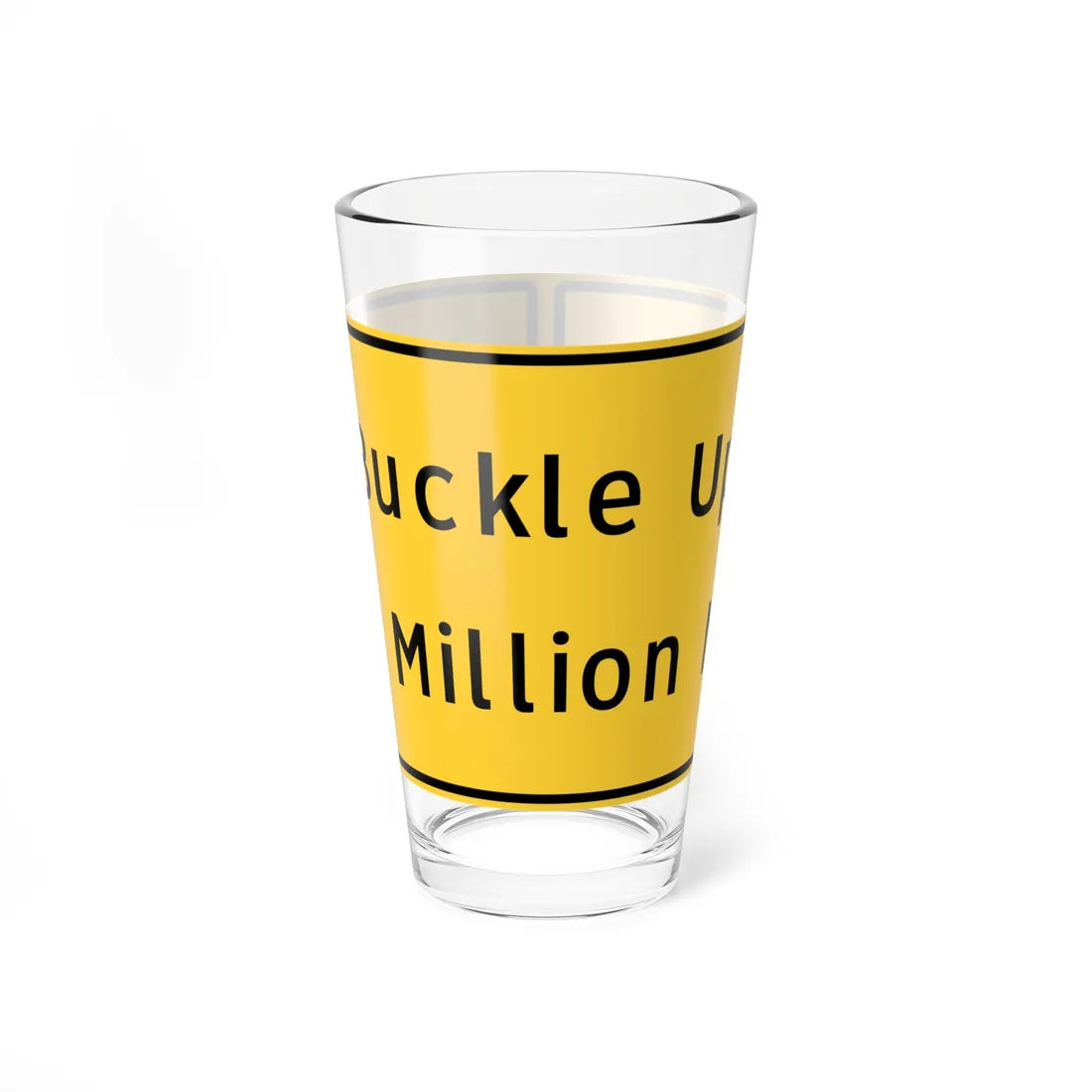 Buckle Up Next Million Miles (Pennsylvania) (Road Sign) Pint Glass 16oz 16oz - Go Mug Yourself
