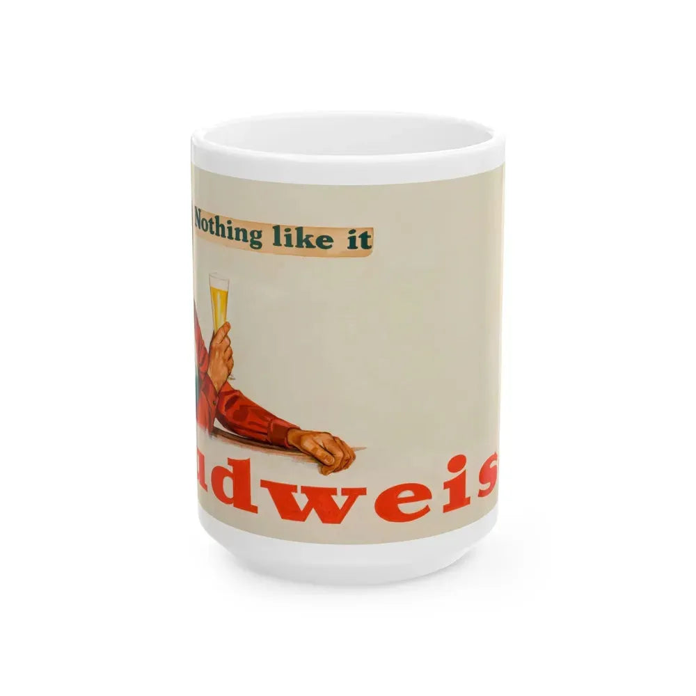 Budweiser Beer advertisement - White Coffee Mug 15oz - Go Mug Yourself