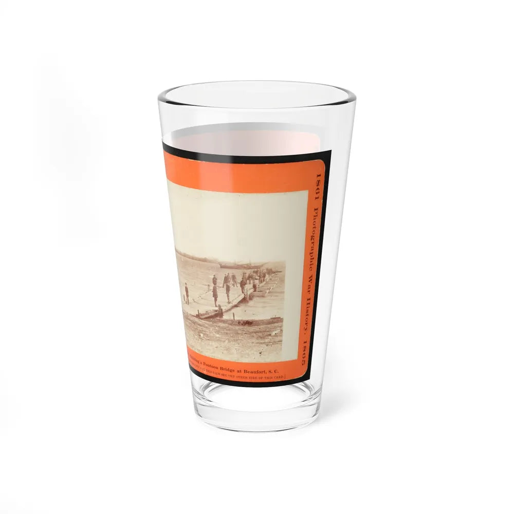 Building A Pontoon Bridge At Beaufort, S.C. 001 (U.S. Civil War) Pint Glass 16oz-Go Mug Yourself