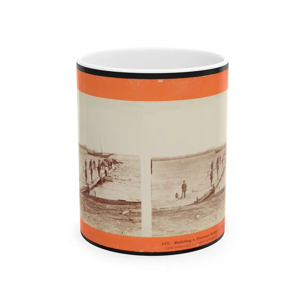 Building A Pontoon Bridge At Beaufort, S.C. 001 (U.S. Civil War) White Coffee Mug-11oz-Go Mug Yourself