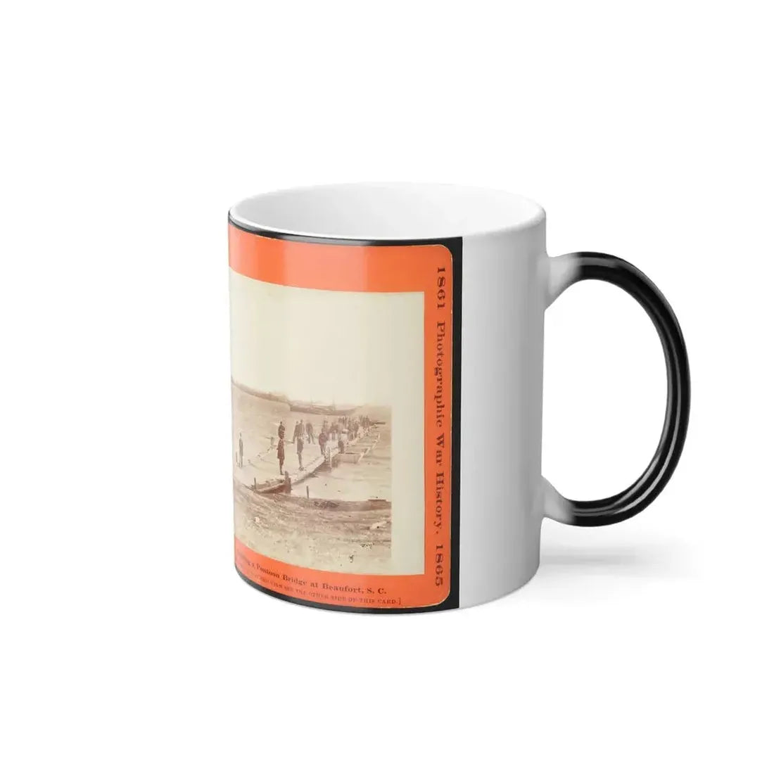 Building a Pontoon Bridge at Beaufort, S.C. 001 (U.S. Civil War) Color Changing Coffee Mug 11oz - Go Mug Yourself