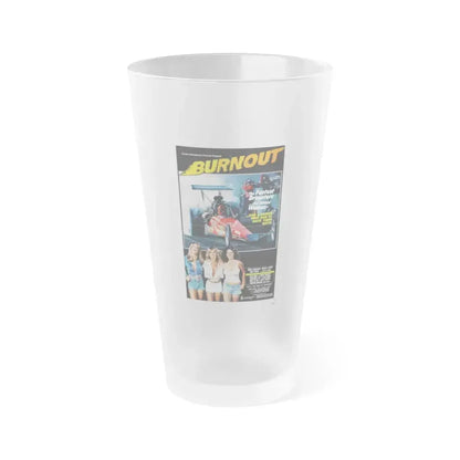 BURNOUT 1979 Movie Poster - Frosted Pint Glass 16oz 16oz Frosted - Go Mug Yourself