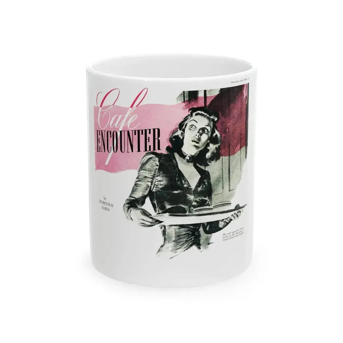 Cafe Encounter (1), Chatelaine, April 1944 - White Coffee Mug 11oz - Go Mug Yourself
