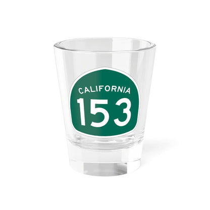 California 153 (California) (Road Sign) Shot Glass 1.5oz 1.5oz - Go Mug Yourself