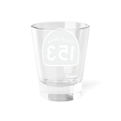 California 153 (California) (Road Sign) Shot Glass 1.5oz - Go Mug Yourself