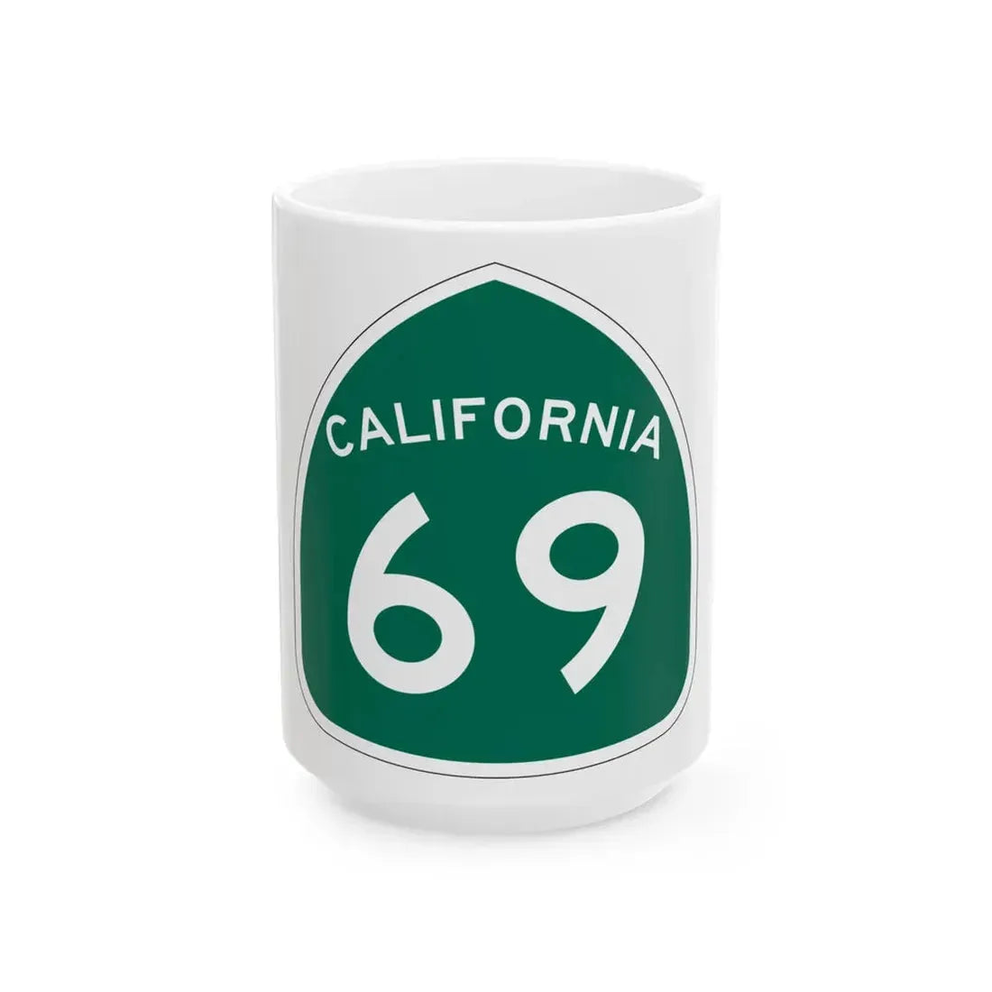 California 69 (California) (Road Sign) White Coffee Mug 15oz - Go Mug Yourself