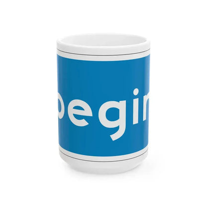 California Scenic begin (California) (Road Sign) White Coffee Mug 15oz - Go Mug Yourself