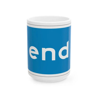 California scenic end (California) (Road Sign) White Coffee Mug 15oz - Go Mug Yourself