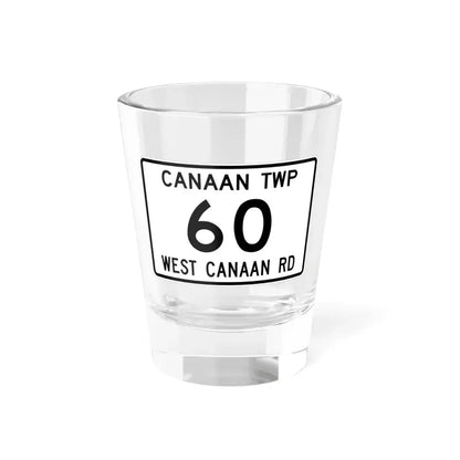 Canaan Township Route 60 Morrow County Ohio (Ohio) (Road Sign) Shot Glass 1.5oz 1.5oz - Go Mug Yourself