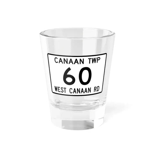Canaan Township Route 60 Morrow County Ohio (Ohio) (Road Sign) Shot Glass 1.5oz 1.5oz - Go Mug Yourself