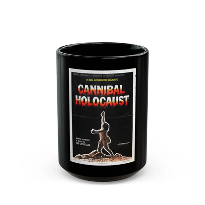 CANNIBAL HOLOCAUST (2) 1980 Movie Poster - Black Coffee Mug-15oz-Go Mug Yourself