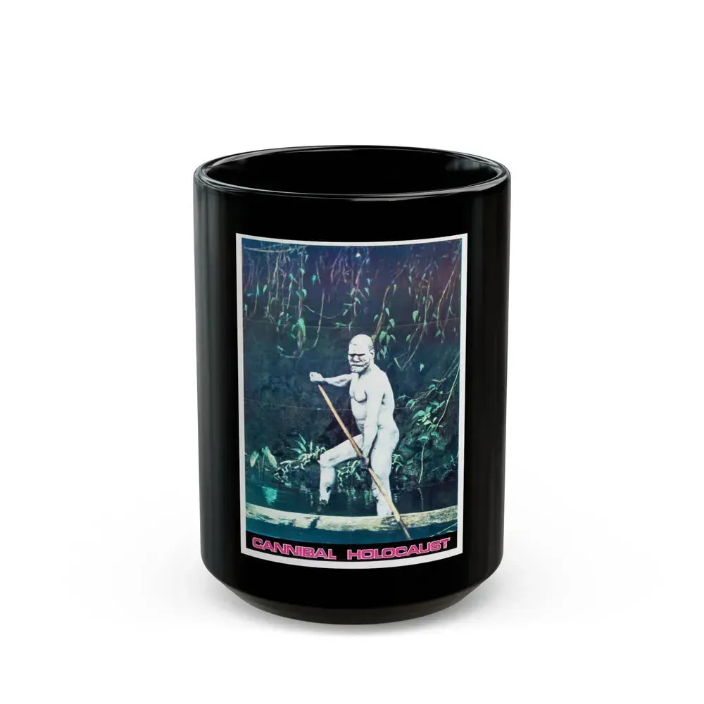 CANNIBAL HOLOCAUST (ITALIAN) 1980 Movie Poster - Black Coffee Mug 15oz - Go Mug Yourself